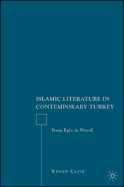 Islamic Literature in Contemporary Turkey: From Epic to Novel
