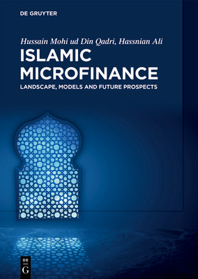 Islamic Microfinance: Landscape, Models and Future Prospects - Ud Din Qadri, Hussain Mohi, and Ali, Hassnian