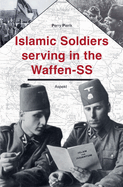 Islamic soldiers serving in the Waffen-SS