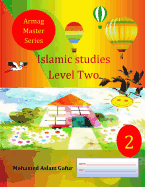 Islamic Studies Level Two: 2nd Grade, Year 2