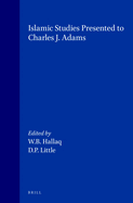 Islamic Studies Presented to Charles J. Adams