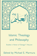 Islamic Theology and Philosophy: Studies in Honor of George F. Hourani