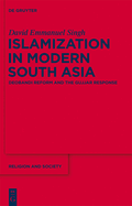 Islamization in Modern South Asia: Deobandi Reform and the Gujjar Response