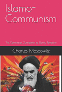 Islamo-Communism: The Communist Connection to Islamic Terrorism
