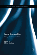 Island Geographies: Essays and Conversations