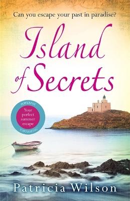 Island of Secrets: The perfect holiday read of love, loss and family - Wilson, Patricia