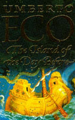 Island of the Day Before - Eco, Umberto, and Weaver, William (Translated by)