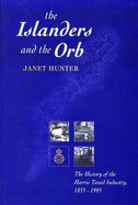 Islanders and the Orb: The History of the Harris Tweed Industry 1835-1995