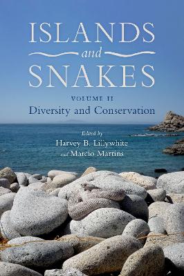 Islands and Snakes: Diversity and Conservation - Lillywhite, Harvey B. (Editor), and Martins, Marcio (Editor)