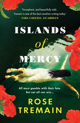 Islands of Mercy: From the bestselling author of The Gustav Sonata - Tremain, Rose