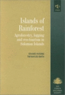 Islands of Rainforest: Agroforestry, Logging and Eco-Tourism in Solomon Islands - Hviding, Edvard, and Bayliss-Smith, Tim