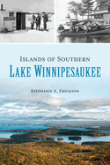 Islands of Southern Lake Winnipesaukee