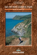 Isle of Man Coastal Path: Raad Ny Foillan - The Way of the Gull; The Millennium and Herring Ways
