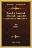 Islendzk Aeventyri Islandische Legenden Novellen Und Marchen V1: Text (1882)