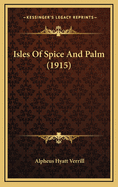 Isles of Spice and Palm (1915)