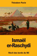 Ismal er-Raschydi: Rcit des bords du Nil