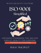 ISO 9001 Simplified: Achieve ISO 9001 Success Fast Build Quality Management Systems ISO 9001 Step by Step Simplify Compliance With ISO Quality Culture For Teams ISO 9001 Essentials Unpacked