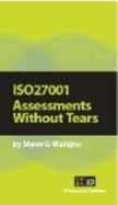 ISO27001 Assessments without Tears: A Pocket Guide
