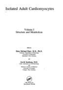 Isolated Adult Cardiomyocytes, Volume I - Piper, Hans Michael, and Isenberg, Gerrit