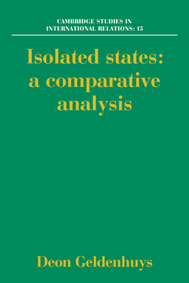 Isolated States: A Comparative Analysis - Geldenhuys, Deon