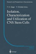 Isolation, Characterization and Utilization of CNS Stem Cells