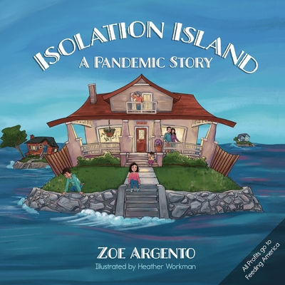 Isolation Island: A Pandemic Story - Argento, Zoe