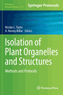 Isolation of Plant Organelles and Structures: Methods and Protocols