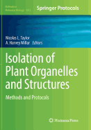 Isolation of Plant Organelles and Structures: Methods and Protocols