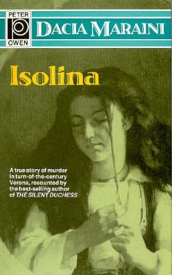 Isolina - Maraini, Dacia, and Williams, Sian, Dr. (Translated by)