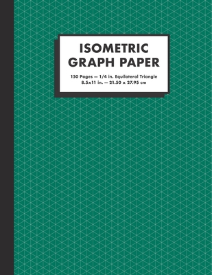 Isometric Graph Paper: 1/4 In. Equilateral Triangle Graph Notebook, 150 Pages, Large (8.5x11"), Dark Green - Notebooks, Synchro