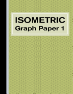 Isometric Graph Paper 1: Grid of Equilateral Triangles Notebook Green