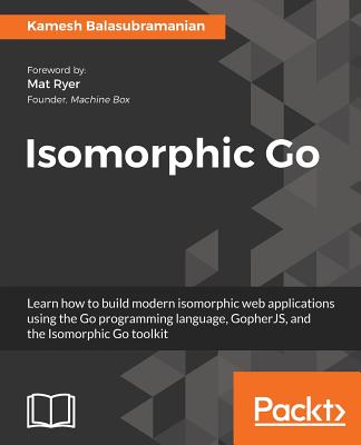 Isomorphic Go - Balasubramanian, Kamesh
