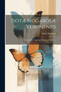 Isot Nogarol Veronensis: Opera Qu Supersunt Omnia, Volume 1...