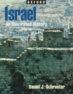 Israel: An Illustrated History - Schroeter, Daniel J