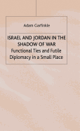 Israel and Jordan in the Shadow of War