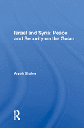 Israel and Syria: Peace and Security on the Golan