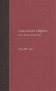 Israel and the Maghreb: From Statehood to Oslo