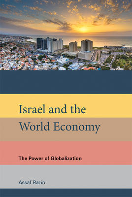 Israel and the World Economy: The Power of Globalization - Razin, Assaf