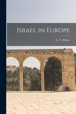 Israel in Europe - Abbott, G F