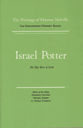 Israel Potter: His Fifty Years of Exile, Volume Eight, Scholarly Edition