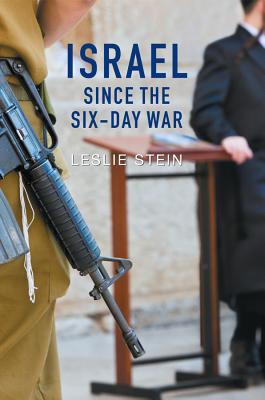 Israel Since the Six-Day War: Tears of Joy, Tears of Sorrow - Stein, Leslie