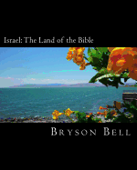 Israel: The Land of the Bible