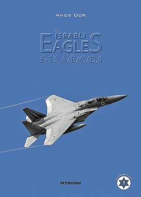 Israeli Eagles: F-15 A/B/C/D/I - Dor, Amos