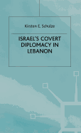 Israel's Covert Diplomacy in Lebanon