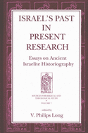 Israel's Past in Present Research: Essays on Ancient Israelite Historiography