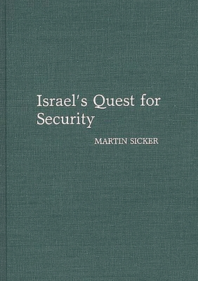 Israel's Quest for Security - Sicker, Martin