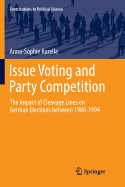 Issue Voting and Party Competition: The Impact of Cleavage Lines on German Elections Between 1980-1994