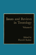 Issues and Reviews in Teratology: Volume 4