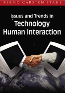 Issues and Trends in Technology and Human Interaction - Stahl, Bernd Carsten (Editor)