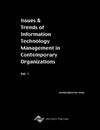 Issues and Trends of Information Technology: Management in Contemporary Organizations